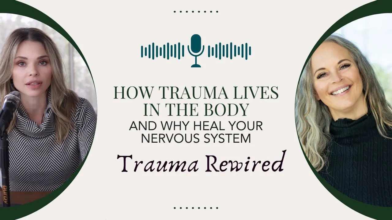 Featured image for “How Trauma Lives in the Body and Why You Should Heal It in Your Nervous System”